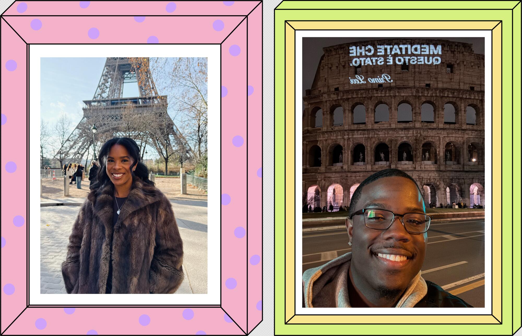 N'Dea Irvin-Choy at the Eiffel Tower in Paris, left, and Kareen Hill at the Colosseum in Rome.